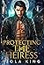 Protecting The Heiress: Fre...