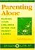 Parenting Alone: Raising Yo...