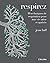 Respirez: 30 techniques de respiration pour une vie saine et apaisée