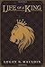 Life of a King