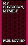 My Physician, Myself