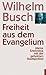 Freiheit aus dem Evangelium