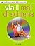 Via il mal di schiena. Con DVD