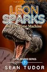 LEON SPARKS and The Time Machine LEON SPARKS and The Time Machine