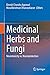 Medicinal Herbs and Fungi: ...