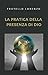 La pratica della presenza di Dio (tradotto) (Italian Edition)