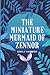 The Miniature Mermaids of Zennor