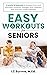 Easy Workouts for Seniors: ...