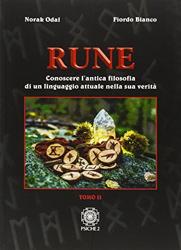 Rune. Tomo II. Conoscere l'Antica Filosofia di un Linguaggio Attuale nella Sua Verità. (Paperback)