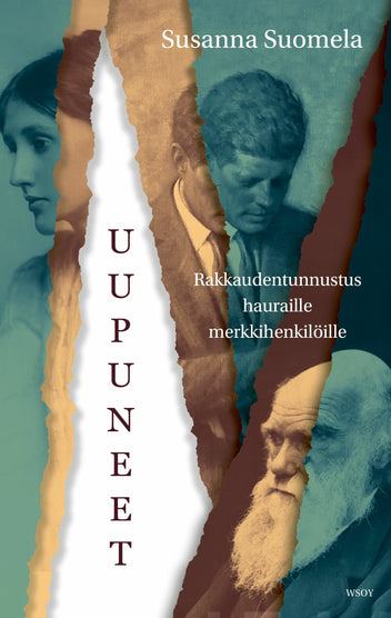 Uupuneet : Rakkaudentunnustus hauraille merkkihenkilöille