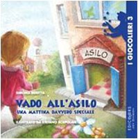 Vado all'asilo. Una mattina davvero speciale (Hardcover)