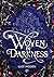 Woven in Darkness