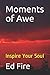 Moments of Awe: Inspire You...