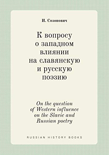 On the question of Western influence on the Slavic and Russian poetry (Russian Edition)