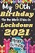 My 90th Birthday the One Wh...