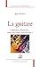 La Guitare. Profusions d'ha...