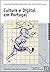 Cultura e Digital em Portugal (Portuguese Edition)