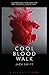 Cool Blood Walk