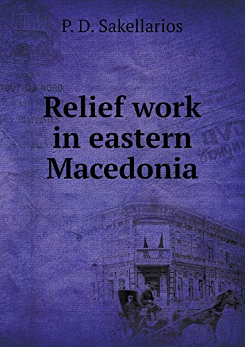 Relief work in eastern Macedonia (Paperback)