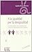 A la igualdad por la desigualdad by Sandra Dema Moreno