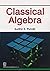 Classical Algebra