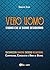 Vero Uomo - l'uomo che le donne desiderano by Daniela Coin