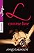 L comme Love (French Edition)