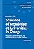 Scenarios of Knowledge at Universities in Change by Anja Kraus