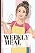 Weekly Meal Planner by Crystal Valentine