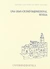 Una gran ciudad bajomedieval: Sevilla