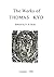 The Works of Thomas Kyd: Ed...