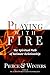 Playing With Fire: The Spir...
