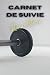 Carnet de suivie: Musculation