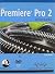 Premiere Pro 2/ Adobe Premiere Pro 2 by Jeff Schell