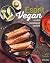 Esprit Vegan : Recettes, co...
