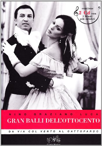 Gran balli dell'Ottocento. Da «Via col vento» al «Gattopardo». Con 2 Cd Audio (Hardcover)