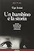 Un bambino e la storia. 194...