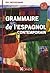 Grammaire de l'espagnol con...