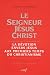 Le Seigneur Jésus Christ