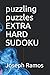 puzzling puzzles EXTRA HARD...