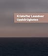 Upphörligheten by Kristoffer Leandoer