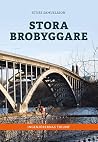 Stora brobyggare ...