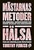 Mästarnas Metoder : Hälsa