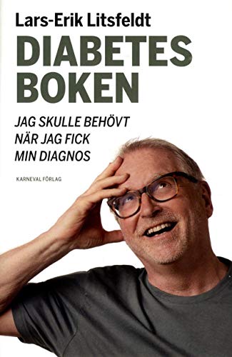 Diabetesboken jag skulle behövt när jag fick min diagnos (Hardcover)