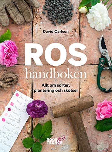 Roshandboken : allt om sorter, plantering och skötsel (Paperback)