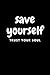 SAVE YOURSELF: MOTIVATIONAL NOTEBOOK FOR ADULT ALCOHOLICS CHILDREN / DIFFICULTIONAL FAMILIES (DALY)