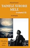 Tainele surorii mele (volumul II) Tainele surorii mele (volumul II)