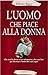 L'uomo che piace alla donna
