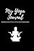 My Yoga Journal: My Yoga Jo...