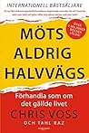 Möts aldrig halvvägs